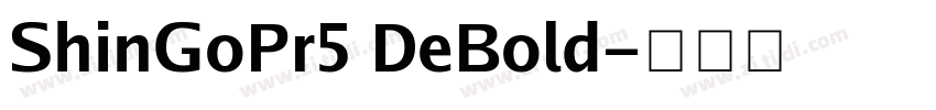ShinGoPr5 DeBold字体转换